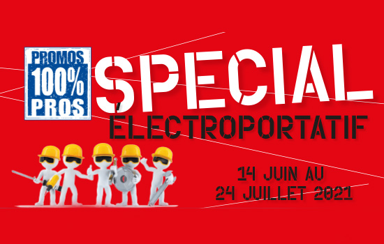Image actu : 100% Pros : Spécial Électroportatif