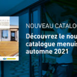 Le catalogue menuiseries de l'automne 2021 est en ligne