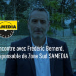 Rencontre avec Frederic BERNERD - Samedia