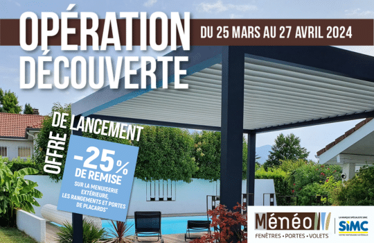 Image actu : Dernier jour pour profiter de notre offre spéciale de -25% sur les menuiseries extérieures et les rangements avec Ménéo* !