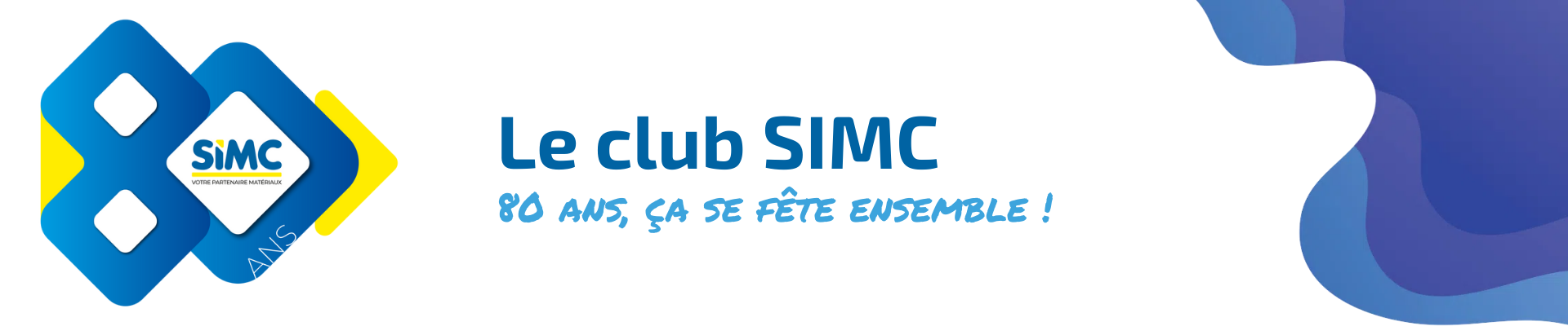 bannière le club simc 80 ans ca se fete ensemble